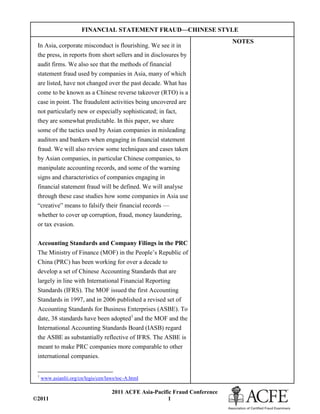 FINANCIAL STATEMENT FRAUD—CHINESE STYLE
2011 ACFE Asia-Pacific Fraud Conference
©2011 1
NOTES
In Asia, corporate misconduc...