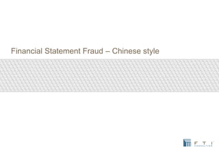 Financial Statement Fraud – Chinese style
 