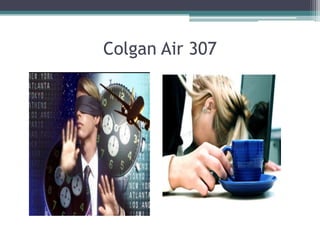 Colgan Air 307

 