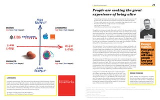 3 - What do the people want?                                                                                                                       41

                                                                                                                              People are seeking the great
                                                                                                                              experience of being alive
                                                                                                                                  Human beings do whatever they do based upon an expectation that their experience will
                                                                                                                                  be better for it. We work and strive to improve our lives for our families and ourselves.
                                                                                                                                  We want to make positive use of our time, to accomplish things large and small, to enjoy
                                                                                                                                  life and to relax. We want to make every day we can meaningful.
                                                                                                                                  And we want to enjoy the ride.58
                                                                                                                                  (Robert Brunner and Stewart Emery in Design Matters)

                                                                                                                              Through the rise of interactive media (from push to pull p.15), the democratisation of tools
                                                                                                                              and channels, through the shift towards social media, brands and consumers are becoming
                                                                                                                              same-leveled interlocuters. That is why the traditional language of marketing which includes
                                                                                                                              many expressions of war (i.e. tactics, brief ) is in a process of transition. As the dictatorship
                                                                                                                              of mass-media is fading away a new diplomatic marketing language is forming, reflecting on
                                                                                                                              how to empower people who are looking for a great experience. The digital agency AKQA
                                                                                                                              puts it into two formulas: 1) ‘Excite me or get lost.’59 2) ‘From interrupting to engaging.’59                                    Tim Brown
                                                                                                                              In today‘s age of conversations, companies have to learn again that ‘marketing is not about
                                                                                                                              selling stuff, but about giving participants a reason to buy stuff.’ 60

                                                                                                                              One step backwards. The most important interface between a company and people is the
                                                                                                                              customer experience. To turn people into satisfied participants demands therefore a focus on
                                                                                                                              its complete supply chain management. Just as brands can be considered platforms, products
                                                                                                                              should be considered portals of experiences. If we analyze the success story of the iPod, we
                                                                                                                              can see that the difference between a great product and a merely good product (Apple didn’t
                                                                                                                              invent the mp3-player) is that ‚A great product embodies an idea that people can understand
                                                                                                                              and learn about – an idea that grows in their minds, one they emotionally engage with.‘61

                                                                                                                              The starting concept of ‘1000 songs in your pocket’ and a continuous design-driven process
                                                                                                                              of improving the product to be able to create value and play an intimate part in peoples live
                                                                                                                              changed the perception of Apple. With its focus on a great design experience and its simple
                                                                                                                              humanity it has built a strong indirect relationship to its customers which are connected on
                                                                                                                              an emotional level. And it continues to do so by embedding ‘design thinking’63 (Tim Brown,
                                                                                                                              IDEO) and process into everything they do. Apple is living the lifestyle in which it is belie-
                                                                                                                              ving. Everyone is in charge of delivering a completely satisfying customer experience.

                                                                                                                              Learning from a Lovemark like Apple means to understand their vi-
                                                                                                                              sion, diligence and discipline that they have for the ‘soft stuff’62 (Sara                   DESIGN THINKING
                                                                                                                              Tate, Strategy Director, Mother London) that people see, hear, smell
                                                                                                                              and feel of your brand, as it is the lifeblood of the customer experi-                       Design Thinking can be described as a discipline
LOVEMARKS                                                                                                                     ence. This corporate culture and the outcome of emotional bond to its                        that uses the designer’s sensibility and methods to
                                                                                                                              customers, which is reducing the danger of ending up as a commodity                          match people’s needs with what is technologically
Lovemarks transcend brands. They deliver beyond your expectations of great performance. Like great                            has helped the company overcome diverse mistakes (i.e.: the first gene-                      feasible and what a viable business strategy can con-
brands, they sit on top of high levels of respect - but there the similarities end. Lovemarks reach your                      ration of iPods was only available for Mac).                                                 vert into customer value and market opportunity.63
heart as well as your mind, creating an intimate, emotional connection that you just can’t live without.
Ever. Take a brand away and people will find a replacement. Take a Lovemark away and people will
                                                                                                           57
protest its absence. Lovemarks are a relationship, not a mere transaction. You don’t just buy Lovemarks,        Lovemarks - How Do I Know A Lovemark? <http://www.lovemarks.com/index.php?pageID=20020> accessed on 27.09.2009
                                                                                                           58
you embrace them passionately. That’s why you never want to let go.                                             Brunner R., Emery S., Hall R. Design Matters – How great design will make people love your company, Pearson Education Ltd, Harlow, United Kingdom, 2009, p.210
                                                                                                           59
                                                                                                                Presentation at AKQA, London on 25.03.2009
                                                                                                           60
Put simply, Lovemarks inspire Loyalty Beyond Reason.                                                            Tennø, Post Digital Marketing 2009
(Kevin Roberts, CEO Worldwide of Saatchi & Saatchi) 57                                                     61
                                                                                                                Brunner R., Emery S., Hall R. p.7
                                                                                                           62
                                                                                                                Presentation at Mother, London on 06.07.2009
                                                                                                           63
                                                                                                                IDEO,Definitions of design thinking <designthinking.ideo.com/?p=49> accessed on 02.08.2009
 