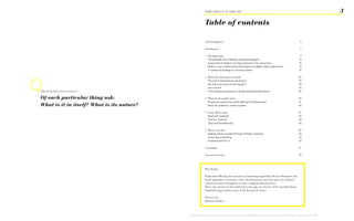 FROM ‘ThiS iS iT’ TO ‘heRe i AM’                                                                                            3

                                                              Table of contents

                                                              Acknowledgment                                                                                        5

                                                              Introduction                                                                                          7

                                                              1 The digital age                                                                                     9
                                                                 The everyday life of digitally empowered people                                                   13
                                                                 A new kind of media is turning consumers into ‘prosumers’                                         15
                                                                 Moore’s Law is determining the progress of digital reality experiences                            17
                                                                 it is about technology in a human context                                                         19

                                                              2 What does this mean to brands?                                                                     25
                                                                 The end of marketing as we know it                                                                27
                                                                 Are there any rules on this bazaar?                                                               29
                                                                 Don‘t be evil                                                                                     33
Marcus Aurelius Roman emperor 1                                  From designing products to designing brand experiences                                            35

Of each particular thing ask:                                 3 What do the people want?                                                                           37
                                                                 People are seeking the great experience of being alive                                            41
What is it in itself? What is its nature?                        Rules for authentic communication                                                                 45

                                                              4 Crisis. What crisis?                                                                               47
                                                                 Dead men walking?                                                                                 49
                                                                 Time for Titanium                                                                                 53
                                                                 Silos and Strawberries                                                                            55

                                                              5 What is our job?                                                                                   59
                                                                 Making clients succeed through strategic creativity                                               63
                                                                 A new way of working                                                                              67
                                                                 Creativity that fits in                                                                           69

                                                              Conclusion                                                                                           71

                                                              Account of sources                                                                                   73




                                                              Dear Reader,

                                                              Rather than following the convention of including tangentially relevant information into
                                                              formal appendices or footnotes, I have elected instead to put these parts into coloured
                                                              ‘information boxes’ throughout to create a magazine-like experience.
                                                              This is why pictures are not numbered on the page. An overview of the used illustrations
                                                              classified by page-number is part of the Account of sources.

                                                              Here you are.
                                                              Johannes Schubert



                                            1
                                                Global Oneness, Marcus Aurelius <http://www.experiencefestival.com/a/Marcus_Aurelius_-_Roman_emperor/id/5275301> accessed on 02.05.2009
 