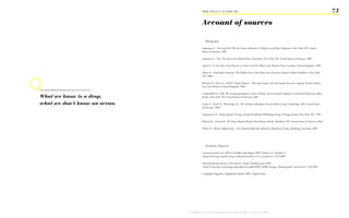 FROM ‘ThiS iS iT’ TO ‘heRe i AM’                                                                                      73

                                                                     Account of sources

                                                                        Bibliography:

                                                                     Anderson C., The Long Tail: Why the Future of Business Is Selling Less of More, Hyperion, New York, NY, United
                                                                     States of America, 2006

                                                                     Anderson C., Free: The Future of a Radical Price, Hyperion, New York, NY, United States of America, 2009

                                                                     Arden P., It‘s Not How Good You Are, It‘s How Good You Want to Be, Phaidon Press, London, United Kingdom, 2003

                                                                     Ariely D., Predictably Irrational: The Hidden Forces That Shape Our Decisions, Harper Collins Publishers, New York,
                                                                     NY, 2008

                                                                     Brunner R., Emery S., Hall R. Design Matters – How great design will make people love your company, Pearson Educa-
                                                                     tion Ltd, Harlow, United Kingdom, 2009
Sir isaac Newton Mathematician and Physicist 123
                                                                     Gershenfeld N., FAB: The Coming Revolution on Your Desktop--From Personal Computers to Personal Fabrication, Basic
What we know is a drop,                                              Books, New York, NY, United States of America, 2007

what we don‘t know an ocean.                                         Locke C., Searls D., Weinberger D., The Cluetrain Manifesto, Perseus Book Group, Cambridge, MA, United States
                                                                     of America, 2000

                                                                     Negroponte N., Being Digital, Vintage, Knopf Doubleday Publishing Group (Vintage Series), New York, NY, 1996

                                                                     Roberts K., Lovemarks: The Future Beyond Brands, PowerHouse Books, Brooklyn, NY, United States of America 2004

                                                                     Veken D., Ab jetzt Begeisterung – Die Zukunft gehört den Idealisten, Murmann Verlag, Hamburg, Germany, 2009




                                                                        Periodicals, Magazines:

                                                                     Communication Arts, R/GA, A Profile, July/August 2009, Volume 51, Number 3
                                                                     <http://www.rga.com/#/section=inthenews/article=172> accessed on 15.09.2009

                                                                     Harvard Business Review, Tim Brown, Design Thinking, June 2008
                                                                     <http://www.ideo.com/images/uploads/news/pdfs/IDEO_HBR_Design_Thinking.pdf> accessed on 17.08.2009

                                                                     Campaign Magazine, Supplement March 2009, Digital Essays




                                                   123
                                                         GoodReads.com < http://www.goodreads.com/quotes/show/170098> accessed on 16.9.2009
 