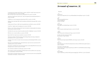 FROM ‘ThiS iS iT’ TO ‘heRe i AM’                                                                                   79

                                                                                                                Account of sources (4)

                                                                                                                   Illustrations
Communication Arts, July/August 2009, Volume 51, Number 3, pdf, R/GA, A Profile <http://www.rga.com/#/
section=inthenews/article=172> accessed on 15.09.2009                                                              p.7
RGA, Our Model <http://www.rga.com/#/section=offering/article=109> accessed on 15.09.2009                       Tim Berners-Lee
                                                                                                                <http://www.ieee.org/portal/cms_docs_sscs/sscs/08Spring/KFig8_bernerslee400.jpg> accessed on 15.04.2009
Tagesschau.de, Facebook macht erstmals Gewinn  <http://www.tagesschau.de/wirtschaft/facebook136.html> ac-
cessed on 16.09.2009                                                                                               p.8
                                                                                                                Logos
GoodReads.com < http://www.goodreads.com/quotes/show/105991> accessed on 16.09.2009                             <http://www.brandsoftheworld.com>
                                                                                                                <http://www.google.com>
Slideshare, Online Trends August 2009 <http://www.slideshare.net/belm/online-trends-august-2009> accessed on    accessed on 25.09.2009
19.09.2009
                                                                                                                   p.12
Goodby, Silverstein & Partners - Beliefs <http://www.goodbysilverstein.com/#/beliefs> accessed on 20.09.2009    Web 2.0 Logos
                                                                                                                <http://eggnyte.com/worldofweb20.jpg> accessed on 25.09.2009
Crispin Porter + Bogusky <http://www.cpbgroup.com> accessed on 20.09.2009
                                                                                                                   p13
Slideshare, Creative Planning at Miami Ad School <http://www.slideshare.net/theplanninglab/creative-planning-   iPhone
miami-ad-school> accessed on 24.09.2009                                                                         <http://www.apple.com/iphone/apps-for-iphone> accessed on 01.04.2009

Clay Shirky, Here comes everyone <http://www.youtube.com/watch?v=A_0FgRKsqqU> accessed on 24.09.2009               p.14
                                                                                                                myMuesli
DDB, How we do it <http://www.ddb.com> accessed on 24.09.2009                                                   <http://startups.yeebase.com/data/pictures/254.jpg> accessed on 01.04.2009

Jung von Matt, News <http://www.jvm.com/de/news> accessed on 25.09.2009                                         One Way / Peer to Peer Communication Models
                                                                                                                Martin Runnacles, Ultegra Consulting
Advertising Age, Marketers: Think About Fitting in Before Breaking Through <http://adage.com/digitalnext/
article?article_id=139155> accessed on 25.09.2009                                                                  p15
                                                                                                                Stefan Walz
Lovemarks - How Do I Know A Lovemark? <http://www.lovemarks.com/index.php?pageID=20020> accessed on             <http://www.adc.de/images/mitglieder/MEMBER_stefan.walz.jpg> accessed on 18.04.2009
27.09.2009
                                                                                                                   p16
Wired, Interview with Marshall Mc Luhan, Channeling McLuhan <http://www.wired.com/wired/archive/4.01/           Moore‘s Law
channeling_pr.html> accessed on 28.09.2009                                                                      <http://web.sfc.keio.ac.jp/~rdv/keio/sfc/teaching/architecture/architecture-2008/mooreslaw_graph2-intel.gif> ac-
                                                                                                                cessed on 18.08.2009
The Guardian, United Breaks Guitars Video <http://www.guardian.co.uk/news/blog/2009/jul/23/youtube-united-
breaks-guitars-video> accessed on accessed on 01.10.2009                                                        Gordon Brown at TED 2009, Oxford
                                                                                                                <http://static.guim.co.uk/sys-images/Guardian/Pix/pictures/2009/7/21/1248196958204/GordonBrown460.jpg>
Luke 19,40<http://www.bibleserver.com/index.php> accessed on 01.10.2009                                         accessed on 24.09.2009

TED, Tim Brown, Tim Brown urges designers to think big <http://www.ted.com/talks/tim_brown_urges_desig-            p.17
ners_to_think_big.html> accessed on 02.10.2009                                                                  Martin Heidegger
                                                                                                                <http://i31.photobucket.com/albums/c390/yampaman/heidegger.jpg?t=1240931910> accessed on 09.04.2009
Monocle, Adrian van Hooydonk, designing cars to suit the times <http://www.monocle.com/sections/design/Web-
Articles/Adrian-van-Hooydonk> accessed on 24.09.2009
 