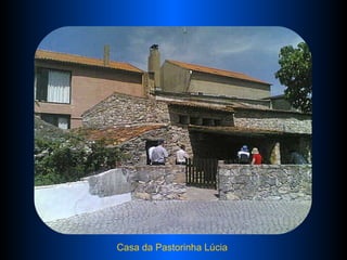 Casa da Pastorinha Lúcia   