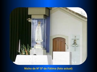 Nicho de Nª Sª de Fátima (foto actual) 