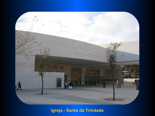 Igreja - Santa da Trindade 