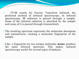 FTIR Fourier transform infrared spectroscopy | PPTX