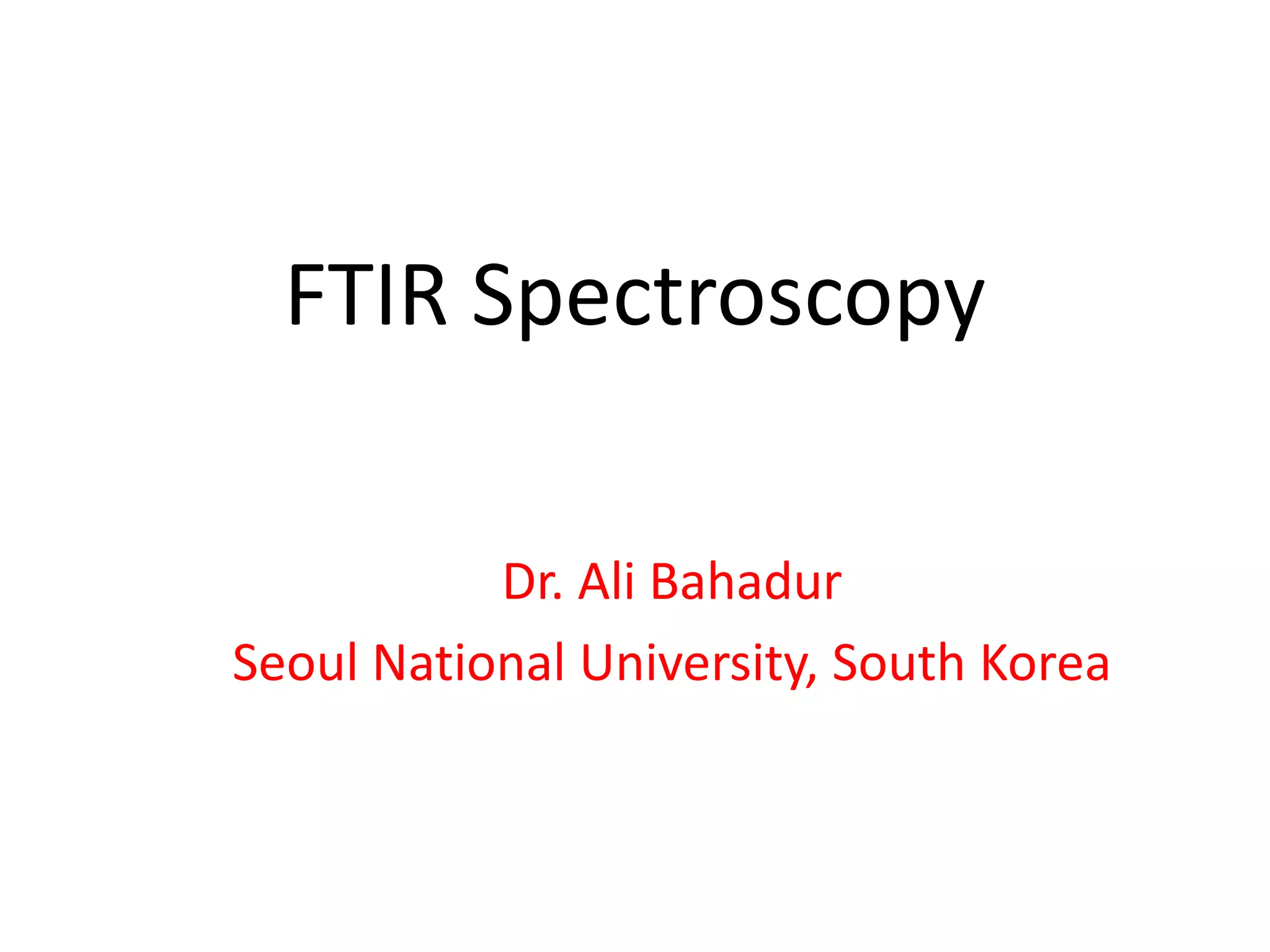 FTIR Spectroscopy Lecture Benzhuo Kean University.pptx