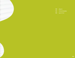 120	 eSports
122	 Infinite Gameplay
123 	 Sports Tech
119
 