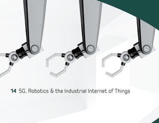 14 5G, Robotics  the Industrial Internet of Things
 