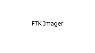 beginners guide to ftk imager Images High Quality... FTK Imager - guide to link the digital forensic | PPTX