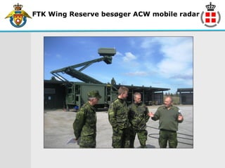 FTK Wing Reserve besøger ACW mobile radar
 
