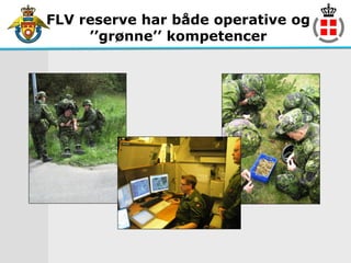 FLV reserve har både operative og
     ’’grønne’’ kompetencer
 