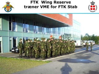 FTK Wing Reserve
træner VME for FTK Stab
 