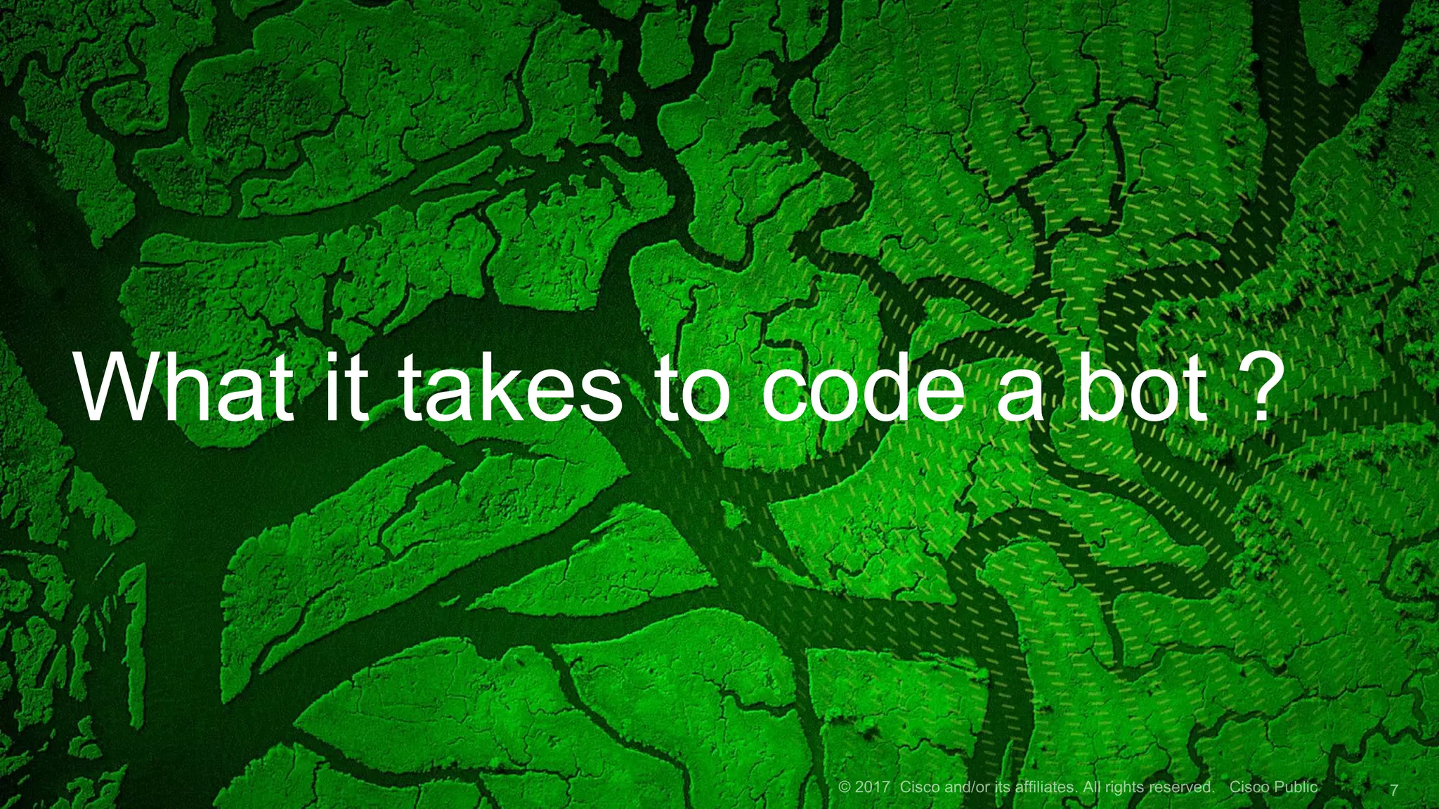 What it takes to code a bot ?
 