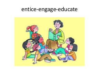 entice-engage-educate
 