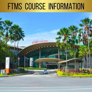 30 Years of Excellence in Education
FTMS COURSE INFORMATION
 