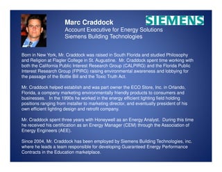 Marc Craddock
                      Account Executive for Energy Solutions
                      Siemens Building Technolo...