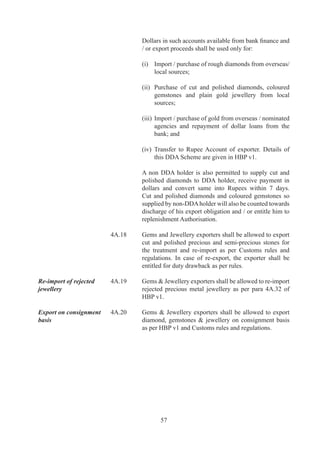 equivalent	to	6	times	of	duty	saved	on	capital	goods,	in		
        years	from	Authorization	issue-date,	provided	the	landed	
        cif	value	of	such	imported	capital	goods	under	the	scheme	
        does	not	exceed	Rs.	0	lakhs	and	total	investment	in	plant	
        and	 machinery	 after	 such	 imports	 does	 not	 exceed	 SSI	
        limit.	

	   	   However,	in	respect	of	EPCG	Authorization	with	a	duty	
        saved	amount	of	Rs.	00	crores	or	more,	export	obligation	
        shall	be	fulfilled	in	12	years.

	   	   In	 case	 CVD	 is	 paid	 in	 cash	 on	 imports	 under	 EPCG,	
                                                                    	
        incidence	of	CVD	would	not	be	taken	for	computation	of	
        net	duty	saved,	provided	the	same	is	not	CENVATed.		

	   	   Capital	goods	shall	include	spares	(including	refurbished/
        reconditioned	 spares),	 tools,	 jigs,	 fixtures,	 dies	 and	
        moulds.

	   	   Second	 hand	 capital	 goods,	 without	 any	 restriction	 on	
        age,	may	also	be	imported	under	EPCG	scheme.

	   	   However,	import	of	motor	cars,	sports	utility	vehicles/all	
        purpose	 vehicles	 shall	 be	 allowed	 only	 to	 hotels,	 travel	
        agents,	 tour	 operators	 or	 tour	 transport	 operators	 and	
        companies	 owning/operating	 golf	 resorts,	 subject	 to	 the	
        condition	that:

        (i)	 total	 foreign	 exchange	 earning	 from	 hotel,	 travel	
             	 tourism	 and	 golf	 tourism	 sectors	 in	 current	 and	
             preceding	three	licensing	years	is	Rs.	.	crores	or	
             more.

        (ii)	 ‘duty	 saved’	 amount	 on	 all	 EPCG	 Authorizations	
              issued	in	a	licensing	year	for	import	of	motor	cars,	
              sports	utility	vehicles/	all	purpose	vehicles	shall	not	
              exceed	 0%	 of	 average	 foreign	 exchange	 earnings	
              from	hotel,	travel		tourism	and	golf	tourism	sectors	
              in	preceding	three		licensing	years.

        (iii)	 vehicles	 imported	 shall	 be	 so	 registered	 that	 the	
               vehicle	 is	 used	 for	 tourist	 purpose	 only.	A	 copy	 of	
               the	 Registration	 certificate	 should	 be	 submitted	 to	
               concerned	RA	as	a	confirmation	of	import	of	vehicle.	
               However,	parts	of	motor	cars,	sports	utility	vehicles/
               all	 purpose	 vehicles	 such	 as	 chassis	 etc.	 cannot	 be	



                60
 