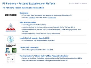 The FinTech Finance 40:
o
M&A Advisor Awards
o
o
o
o
The Information’s “Silicon Valley’s Most Popular Dealmakers”
o
o
LendIt FinTech Industry Awards 2018:
o
Bloomberg
o
o
 