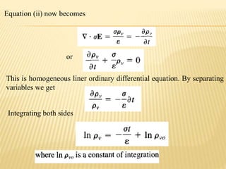 Equation (ii) now becomes
Integrating both sides
or
This is homogeneous liner ordinary differential equation. By separating
variables we get
 