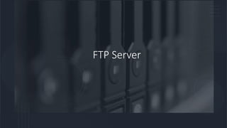 FTP Server
 