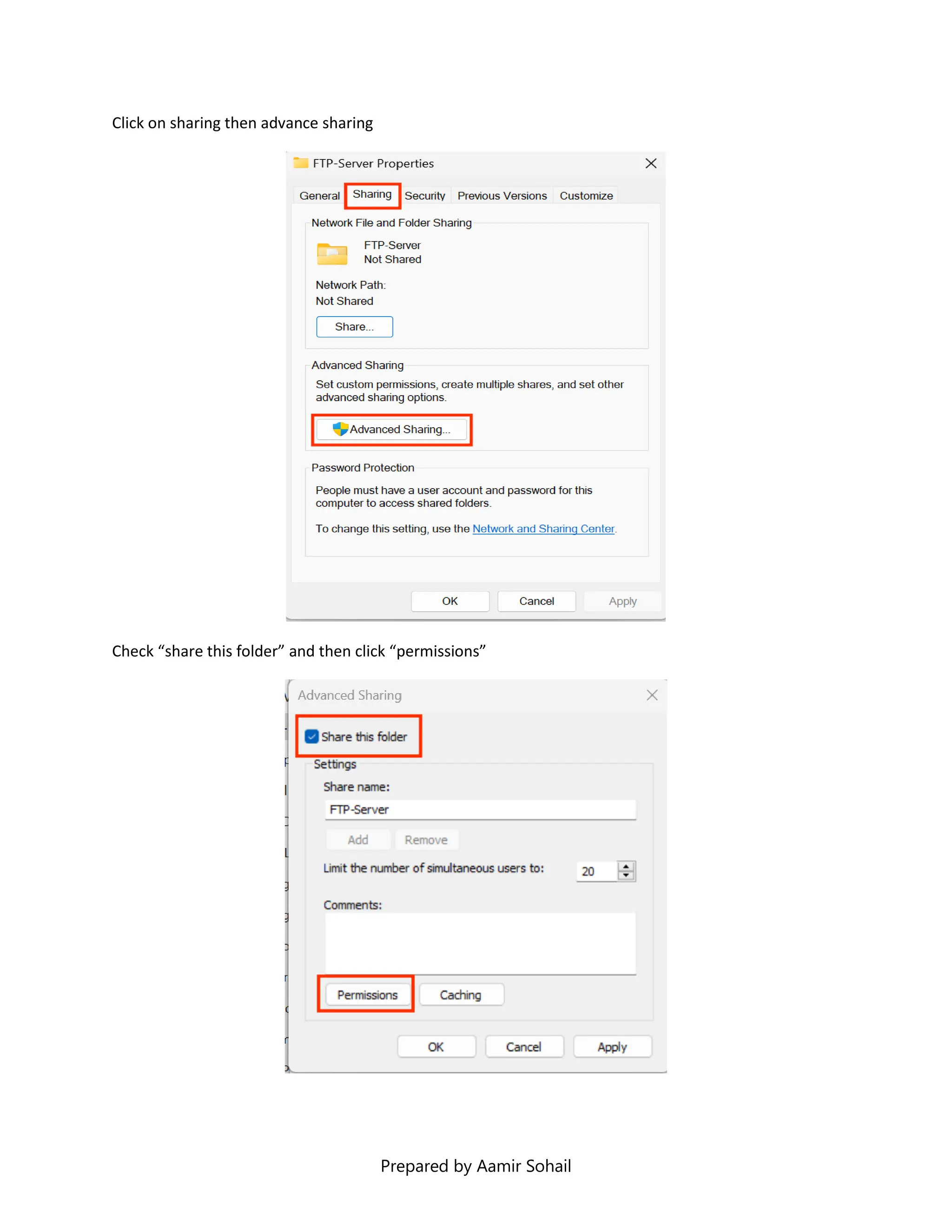 Prepared by Aamir Sohail
Click on sharing then advance sharing
Check “share this folder” and then click “permissions”
 