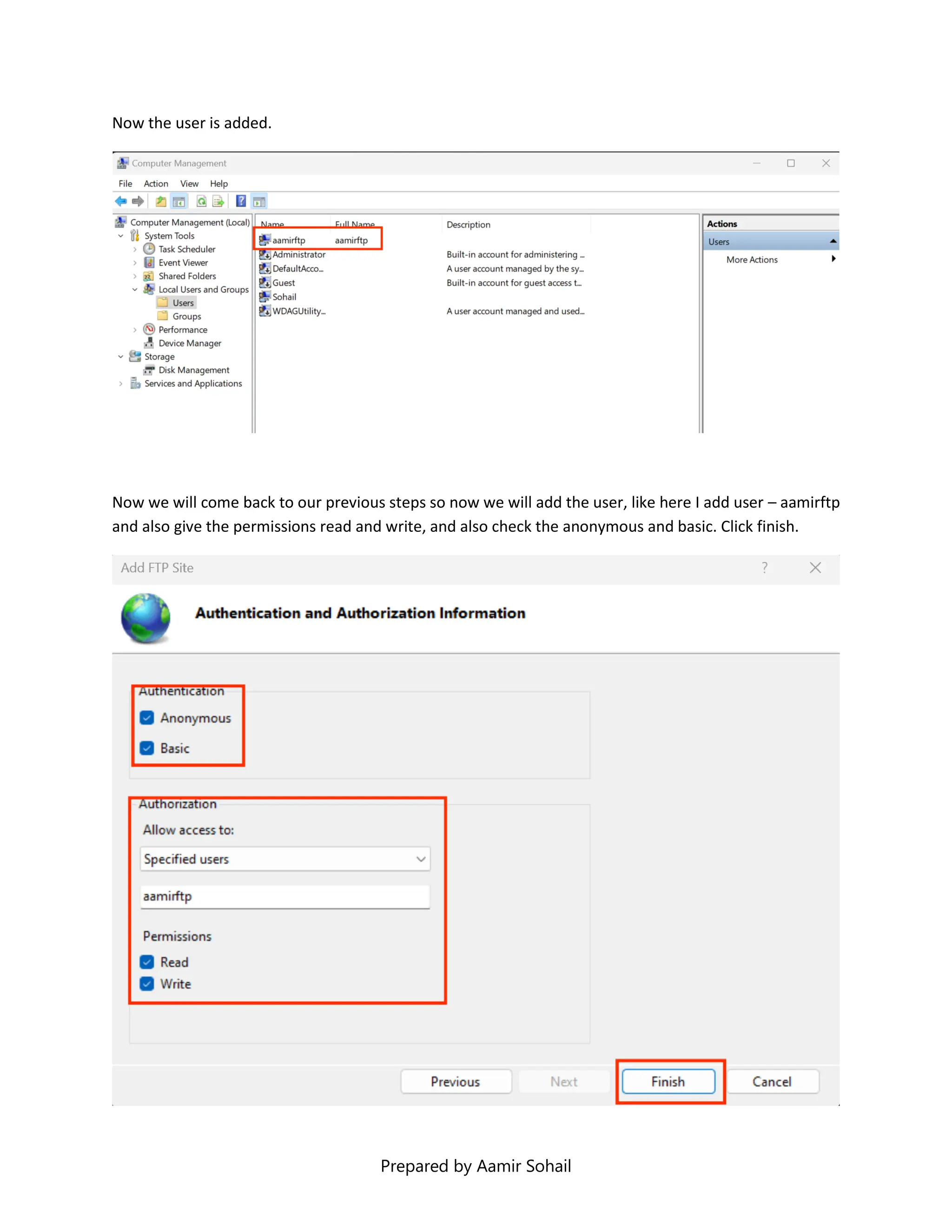 Prepared by Aamir Sohail
Now the user is added.
Now we will come back to our previous steps so now we will add the user, like here I add user – aamirftp
and also give the permissions read and write, and also check the anonymous and basic. Click finish.
 
