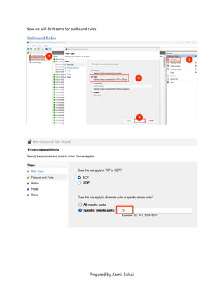 Prepared by Aamir Sohail
Now we will do it same for outbound rules
Outbound Rules
 