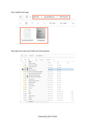 Prepared by Aamir Sohail
Here I add file and image.
Now right click on ftp-server folder and click properties
 