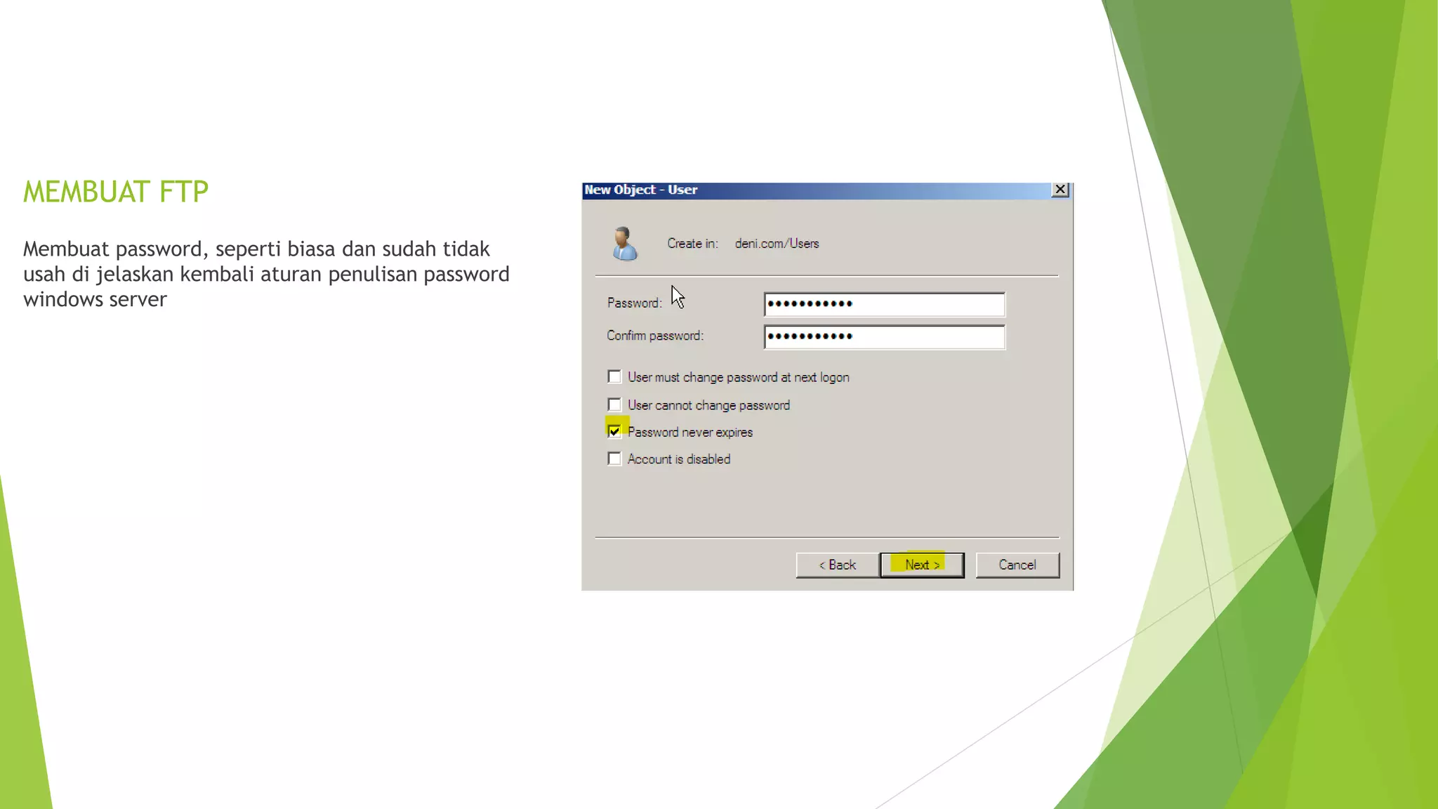 MEMBUAT FTP
Membuat password, seperti biasa dan sudah tidak
usah di jelaskan kembali aturan penulisan password
windows server
 