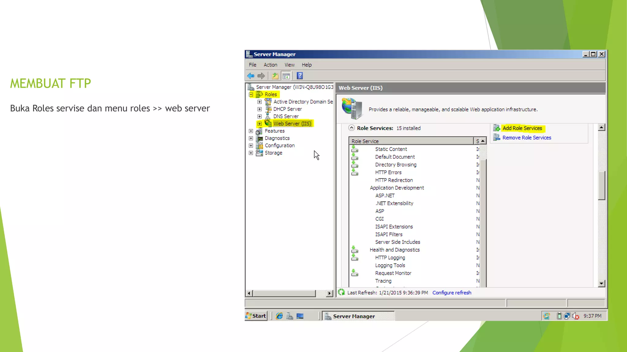 MEMBUAT FTP
Buka Roles servise dan menu roles >> web server
 