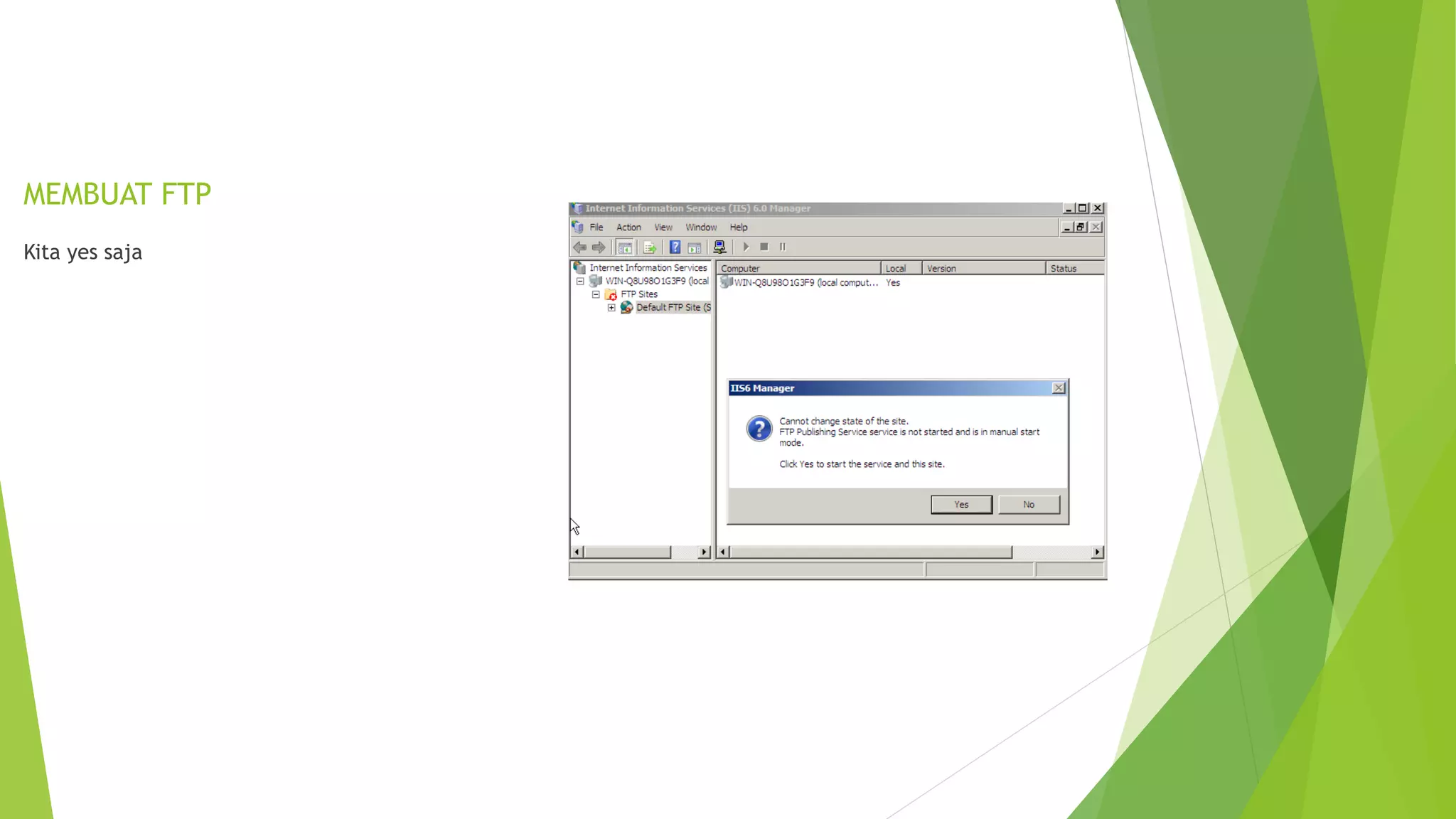 MEMBUAT FTP
Kita yes saja
 