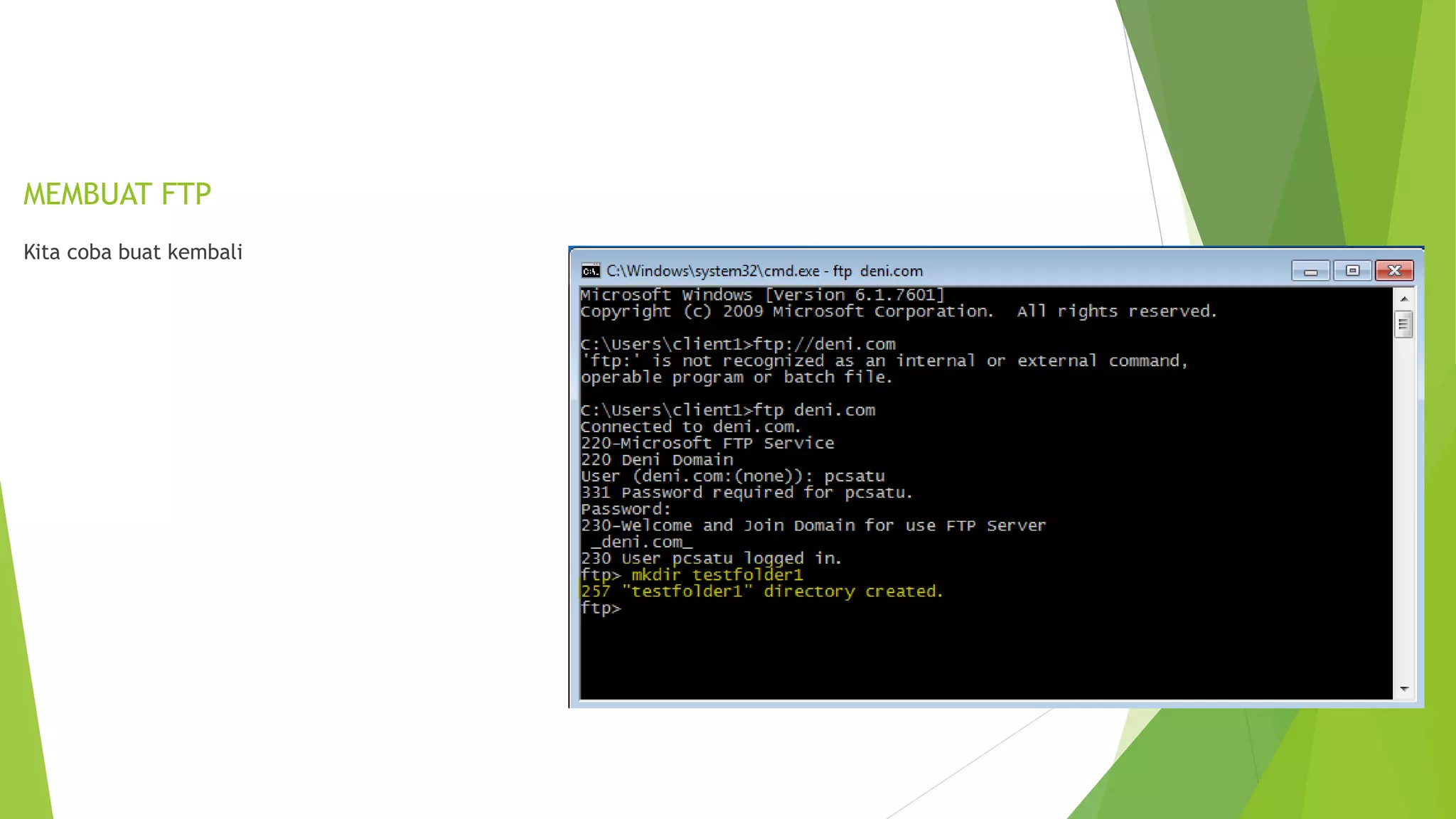 MEMBUAT FTP
Kita coba buat kembali
 