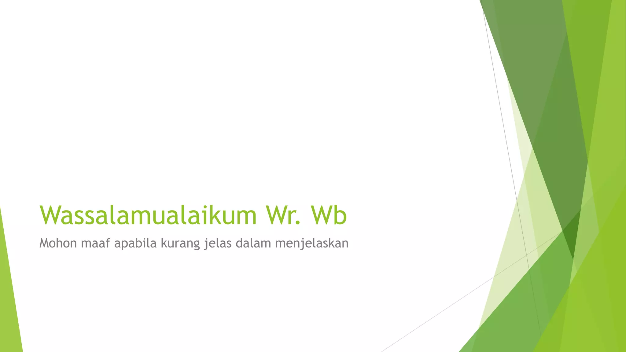 Wassalamualaikum Wr. Wb
Mohon maaf apabila kurang jelas dalam menjelaskan
 