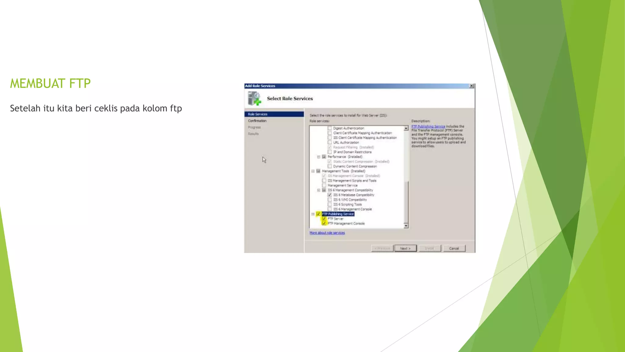 MEMBUAT FTP
Setelah itu kita beri ceklis pada kolom ftp
 