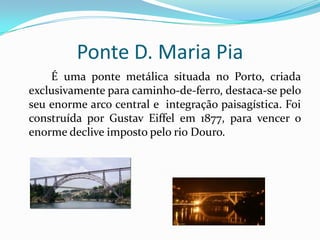 Coberturas de vidro;Estação de São Bento É considerada a  grande estação central do Porto, é um edifício eclético, enquadrado entre duas torres, bem no centro da cidade. Construída por Manuel Marques da Silva.