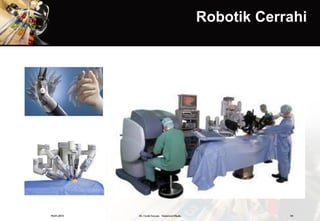 Robotik Cerrahi




19.01.2013   Dr. Cenk Tezcan Fütürizm Okulu               34
 