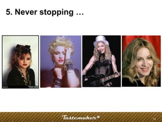 5. Never stopping …




                      14
 