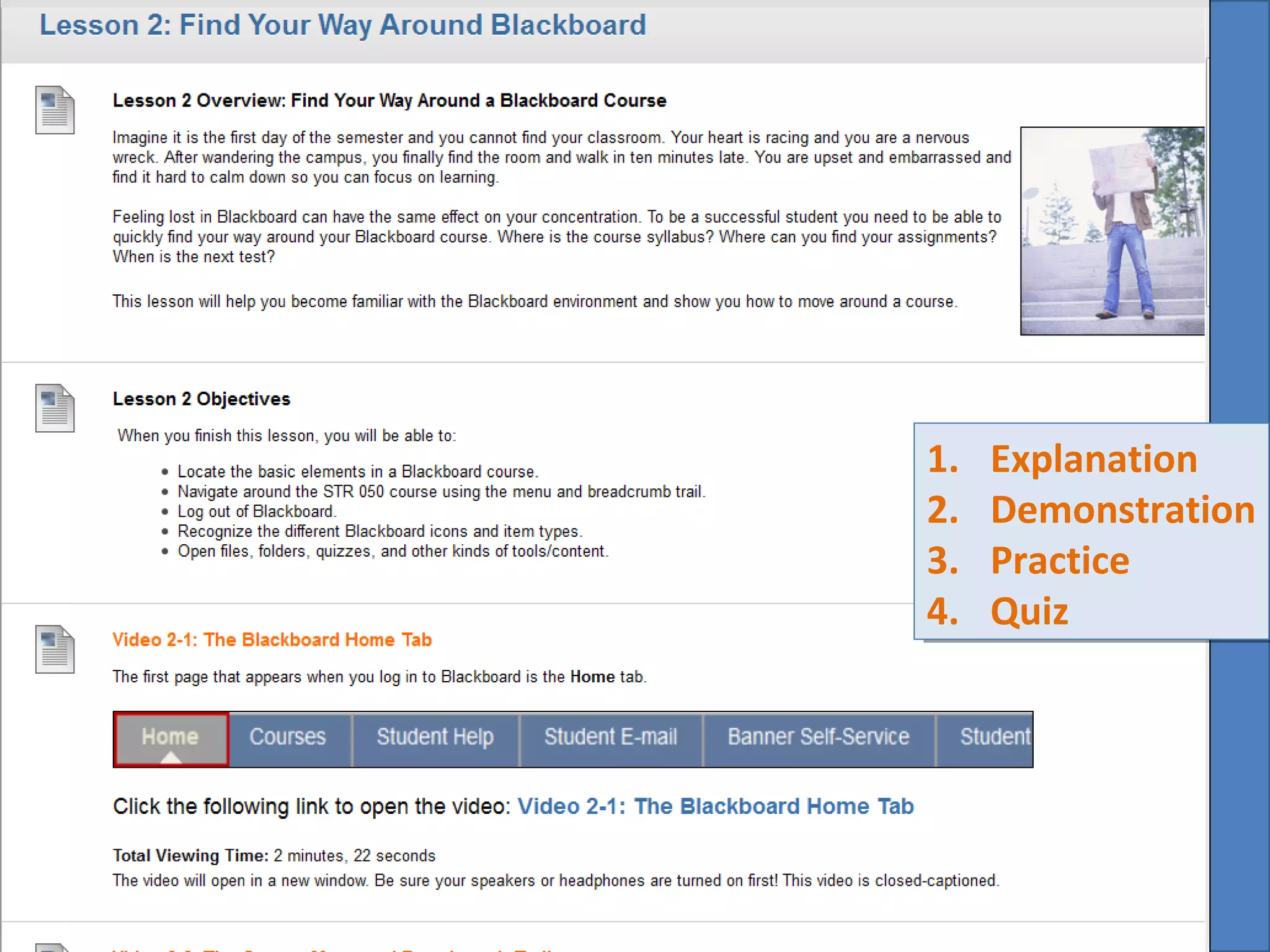 1.
1.
2.
2.
3.
3.
4.
4.

Explanation
Explanation
Demonstration
Demonstration
Practice
Practice
Quiz
Quiz

 