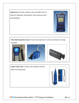 FTTH Development Manual/Part 1: FTTH Design & Installation Ch6 - 21
 