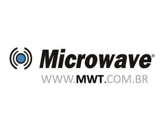 WWW.MWT.COM.BR
 