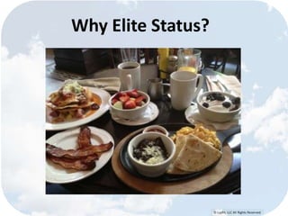 © Lypht, LLC All Rights Reserved
Why Elite Status?
 