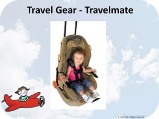 Travel Gear - Travelmate 
© Lypht, LLC All Rights Reserved 
 