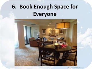 Is a hotel room best? 
Once you start talking about more than one 
or two kids, a standard hotel room isn’t 
© Lypht, LLC ...