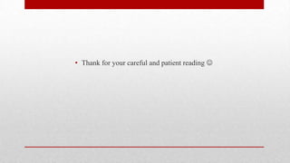 • Thank for your careful and patient reading 

 