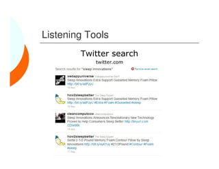 Listening Tools
        Twitter search
            twitter.com
 