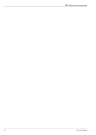 FTW360 compact pump protector
10 Endress+Hauser
 