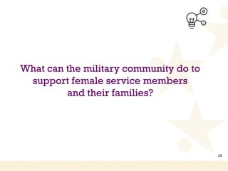 Women in the Military: Special Contributions and Unique Challenges