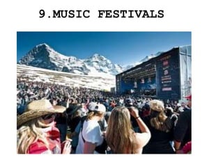 9.MUSIC FESTIVALS
 